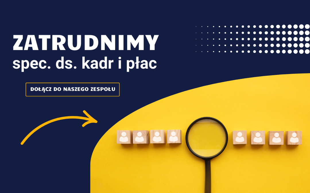 Zatrudnimy spec. ds. kadr i płac